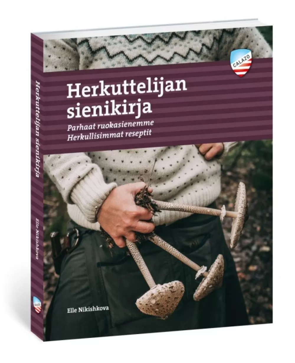 Kirjat Ja Kartat | Calazo Herkuttelijan Sienikirja